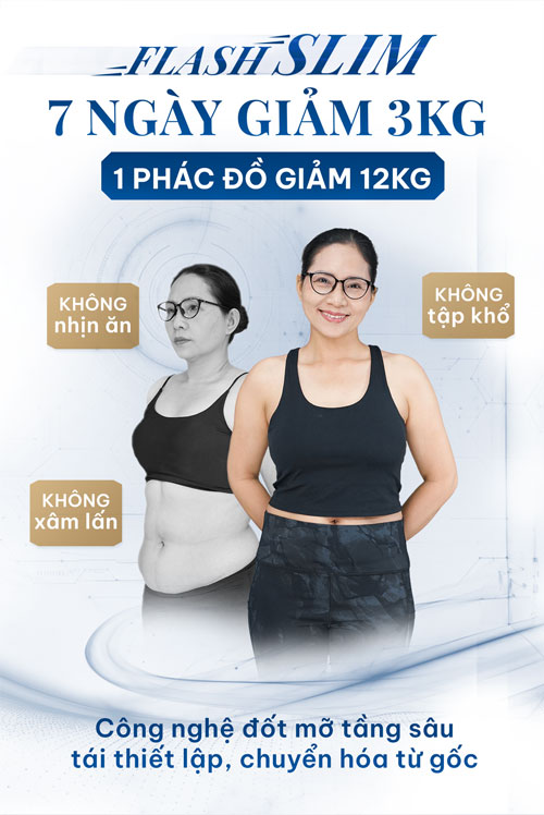 Flash Slim — 7 ngày giảm 3kg, 1 phác đồ giảm 12kg. Không nhịn ăn, không tập khổ, không xâm lấn.