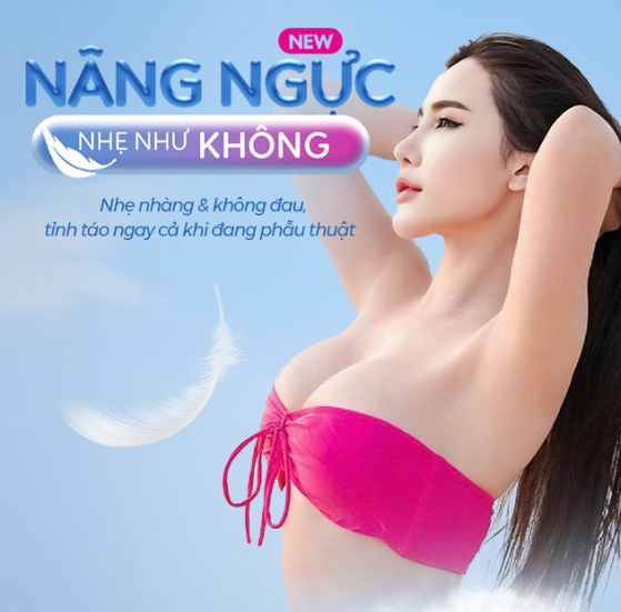 NÂNG NGỰC "NHẸ NHƯ KHÔNG"