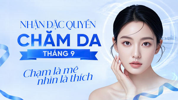 Nhận đặc quyền chăm da tháng 9
