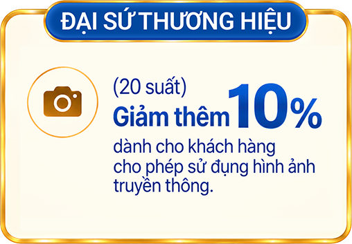 Đại sứ thương hiệu - 20 suất giảm thêm 10% cho khách hàng cho phép sử dụng hình ảnh truyền thông