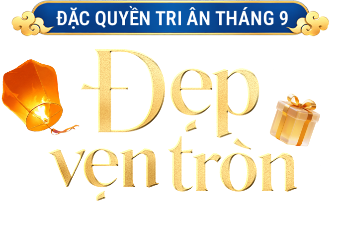 Đặc quyền tri ân tháng 9 - Đẹp vẹn tròn - Thêm quà trọn niềm vui