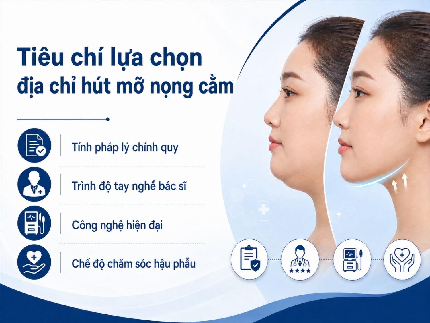 Khi lựa chọn địa chỉ hút mỡ nọng cằm, khách hàng nên ưu tiên cơ sở được cấp phép, có bác sĩ giàu kinh nghiệm, công nghệ phù hợp và quy trình chăm sóc hậu phẫu rõ ràng để đảm bảo an toàn và hỗ trợ kết quả thẩm mỹ ổn định.