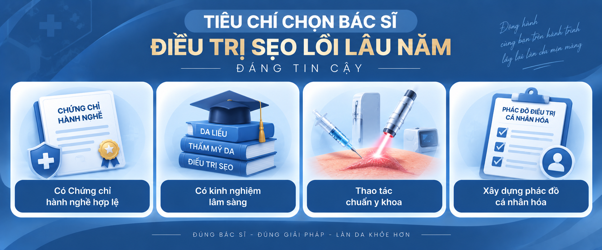 Tiêu chí chọn bác sĩ điều trị sẹo lồi lâu năm đáng tin cậy: có chứng chỉ, kinh nghiệm, thao tác chuẩn