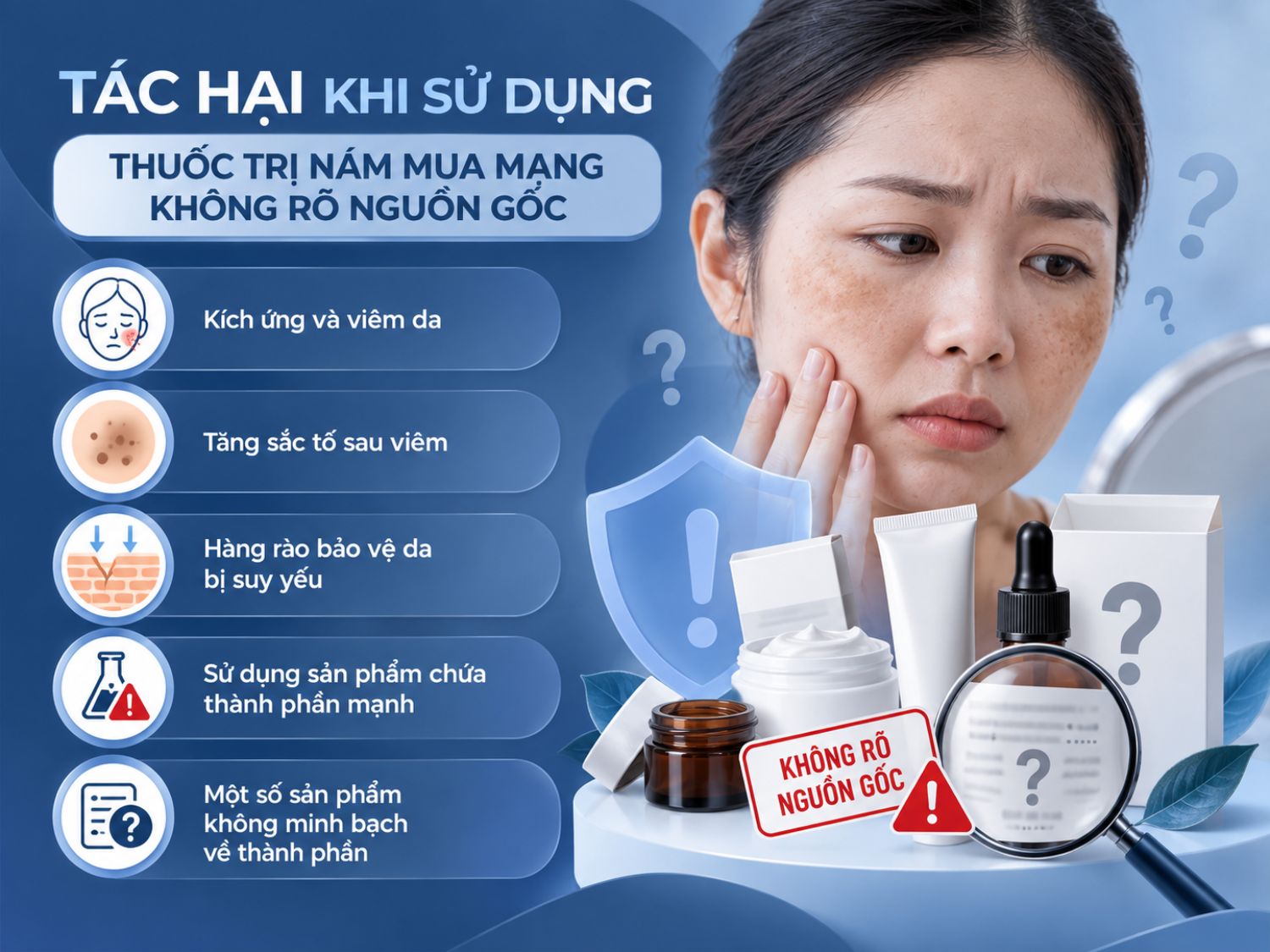 Thuốc trị nám không rõ nguồn gốc hoặc không minh bạch thành phần có thể chứa hoạt chất mạnh, làm da kích ứng, viêm, suy yếu hàng rào bảo vệ và tăng nguy cơ tăng sắc tố sau viêm.