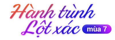 Hành trình lột xác