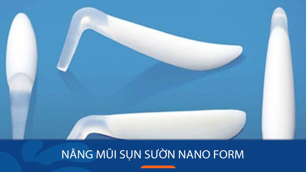 Nâng mũi sụn sườn Nanoform là gì? Cấu trúc, ưu nhược điểm và lưu ý an toàn
