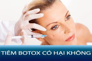 Tiêm botox có hại không? Một số nguy cơ cần chú ý