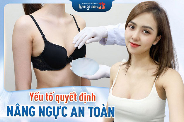 Yếu tố quyết định nâng ngực an toàn