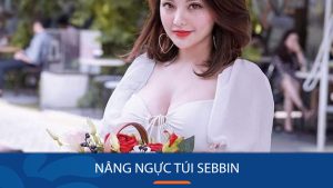 Nâng ngực túi Sebbin
