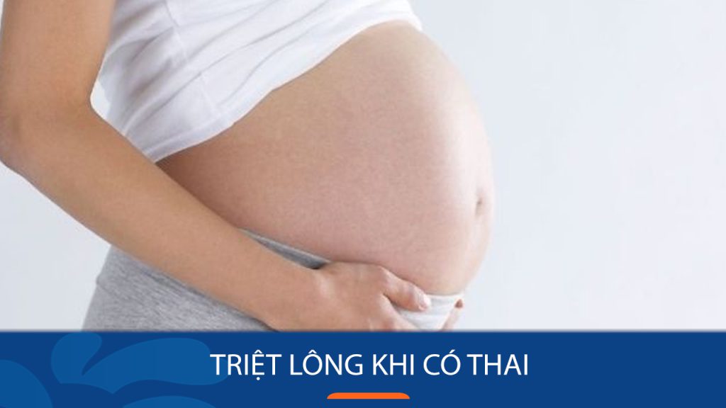 Triệt lông khi mang thai: An toàn hay không?