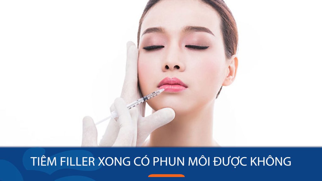 Tiêm Filler xong có phun môi được không?Bí quyết sở hữu đôi môi hoàn hảo