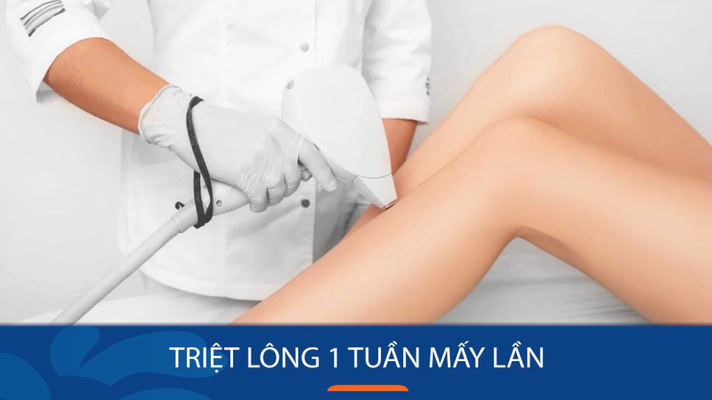 Triệt lông 1 tuần bao nhiêu lần là tốt nhất? Những lưu ý quan trọng để đạt hiệu quả tối ưu