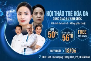 Hội thảo trẻ hóa da cùng bác sĩ Hàn Quốc Dr.Hwang