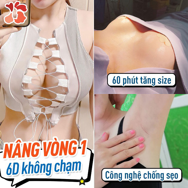 Nâng vòng 1 6D không chạm, 60 phút tăng size, công nghệ chống sẹo