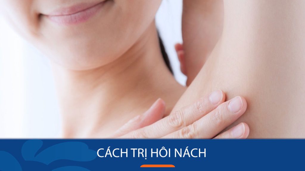 19 Cách trị hôi nách hiệu quả, đơn giản, dễ thực hiện