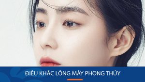 Điêu khắc lông mày phong thủy phá tướng? 5 tướng lông mày đẹp