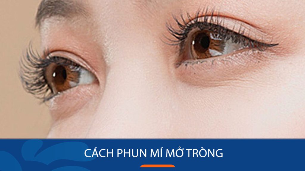 Bật mí cách phun mí mở tròng giúp đôi mắt trẻ trung, thu hút mọi ánh nhìn