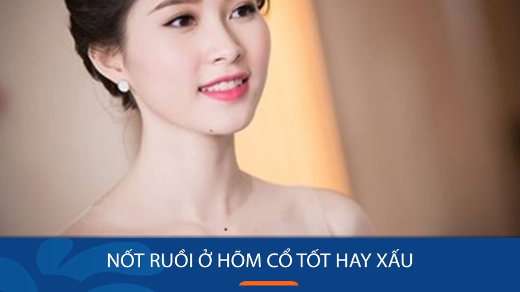 Nốt ruồi hõm cổ: Bí ẩn vận mệnh ẩn sau nốt ruồi nam nữ đều nên biết