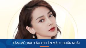 Xăm môi cần bao lâu để màu lên đẹp và chuẩn nhất?