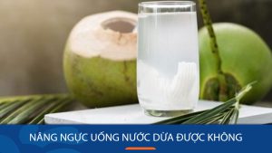 Uống nước dừa có tăng vòng 1 không? Giải đáp từ chuyên gia