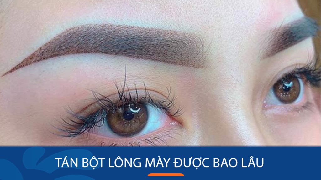 Phun tán bột lông mày được bao lâu? hướng dẫn chăm sóc để duy trì