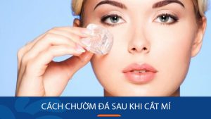 Cách chườm đá sau cắt mí, giúp mí mắt nhanh lành