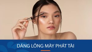 Sở hữu dáng lông mày “phát tài”, vận may, tiền bạc rủng rỉnh