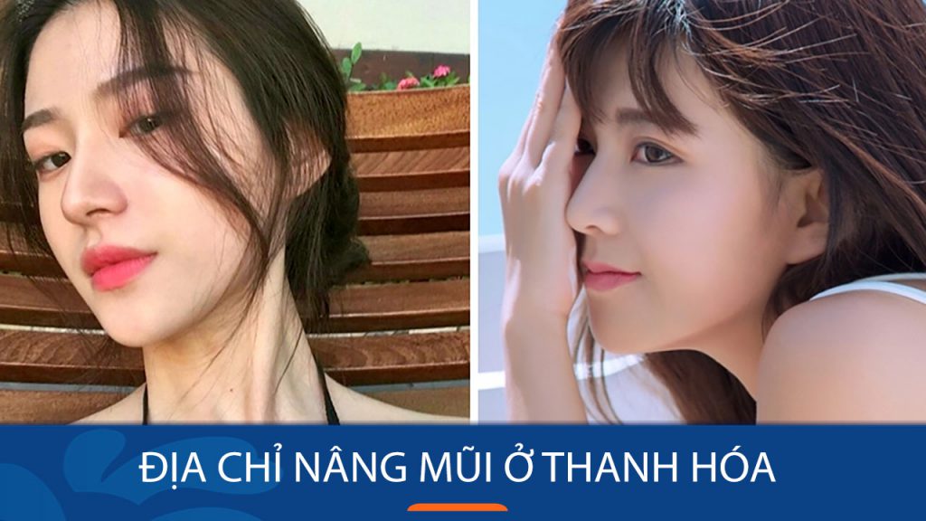 Địa chỉ nâng mũi kangnam Thanh Hóa chuẩn Hàn Quốc!