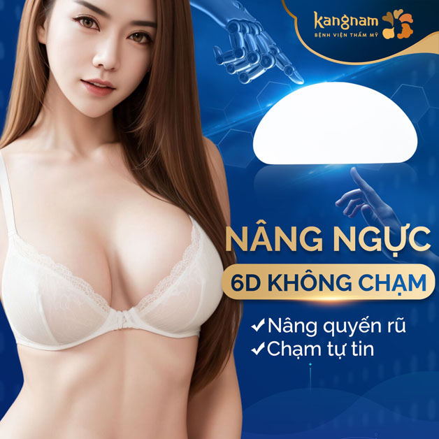 Nâng ngực 6D không đau, không chạm