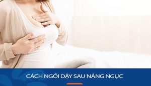 Cách Ngồi Dậy Sau Nâng Ngực Giúp Bạn Phục Hồi Nhanh Chóng