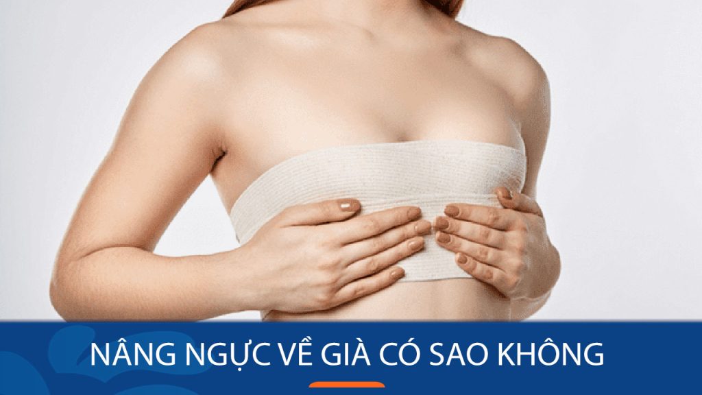 Chia sẻ kinh nghiệm nâng ngực khi về già: Những điều cần biết