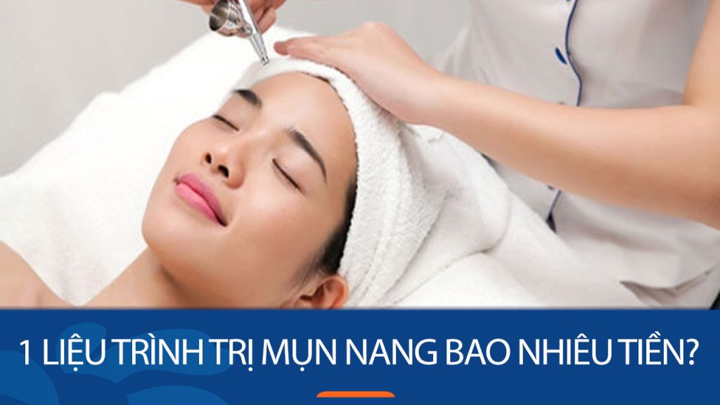 1 Liệu trình trị mụn nang là bao nhiêu tiền? Bảng giá điều trị mụn nang mới nhất 2024