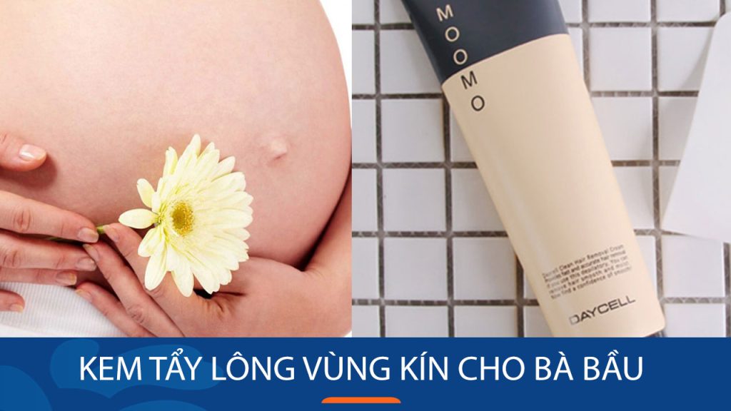 So Sánh Kem Tẩy Lông Vùng Kín Tốt Nhất Cho Bà Bầu: Review & Mẹo Chọn