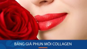 Cập nhật – Bảng giá phun môi collagen mới nhất