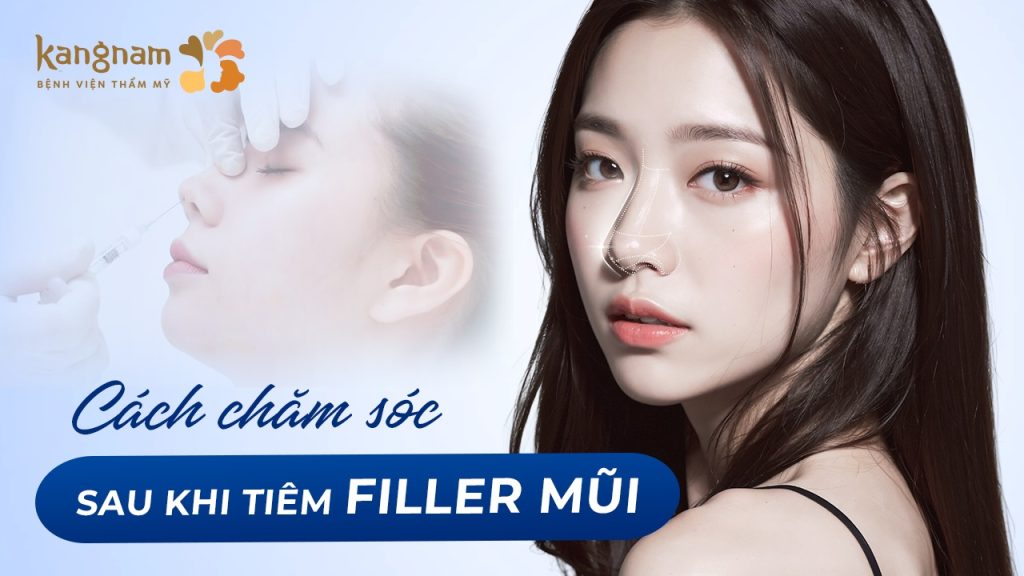 Cách chăm sóc sau khi tiêm filler mũi: Hướng dẫn 7 ngày đầu & dấu hiệu cần lưu ý
