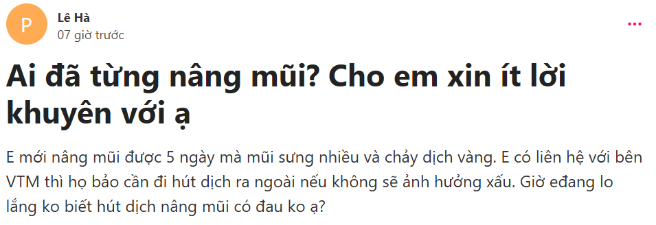 Bạn Lê Hà (28 tuổi, Hải Phòng) thắc mắc hút dịch nâng mũi có đau không