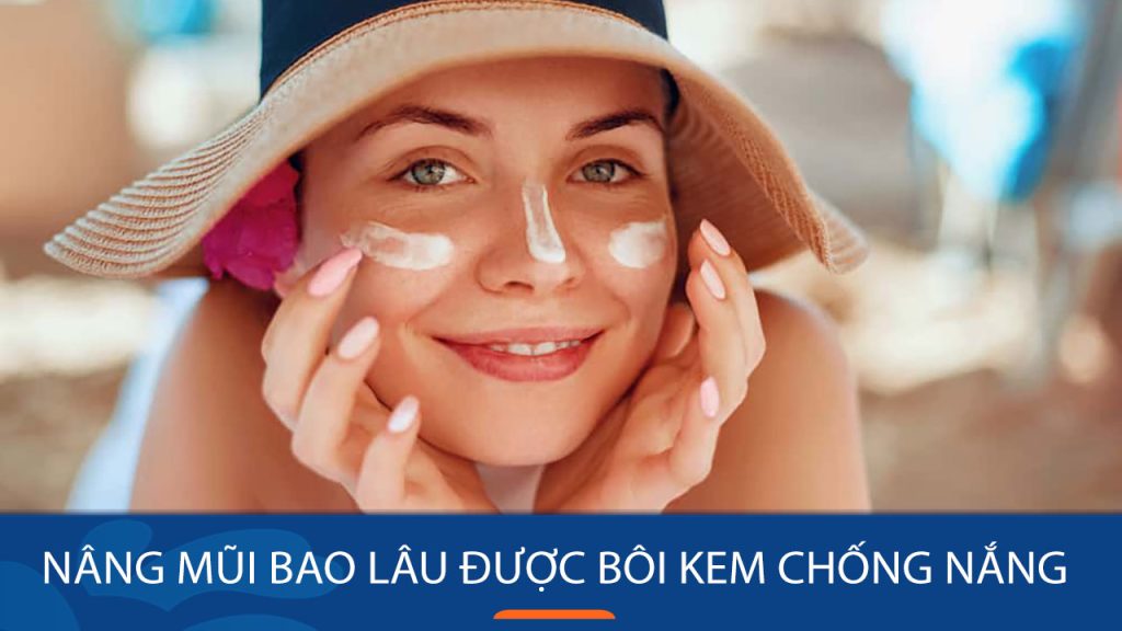 Sau khi nâng mũi, khi nào nên bôi kem chống nắng? Hướng dẫn chi tiết từ chuyên gia