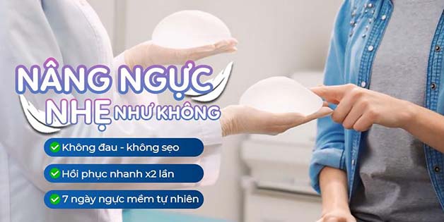 Ứng dụng công nghệ nâng ngực nhẹ như không, thời gian phục hồi nhanh