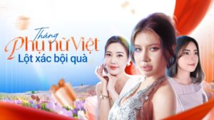 Tháng Phụ Nữ Việt: Lột xác kiêu sa – Ưu đãi ngập tràn