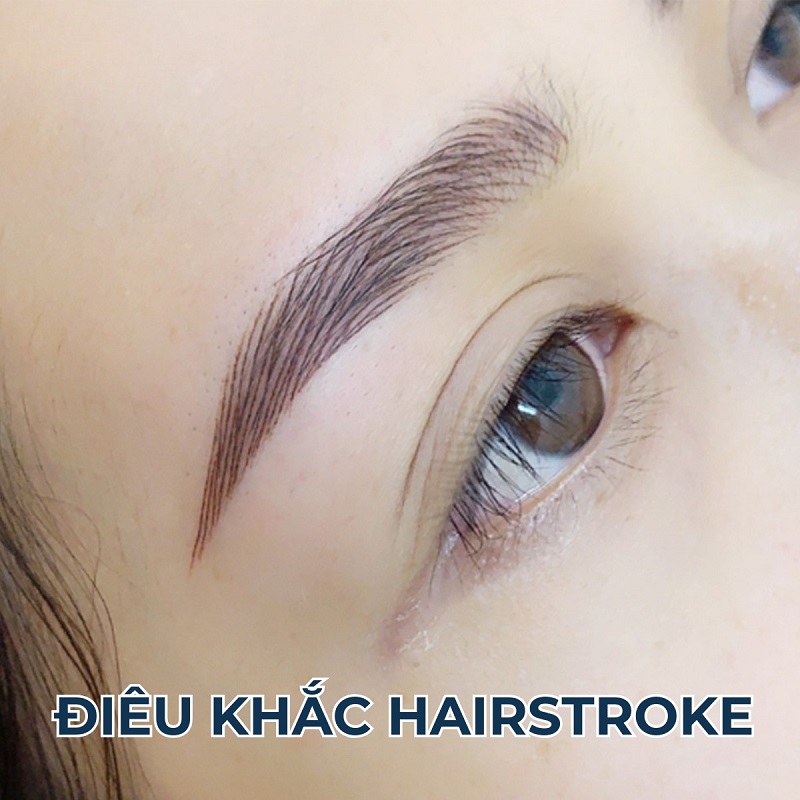 Điêu khắc Hair Stroke tạo sợi lông mày tự nhiên, như thật
