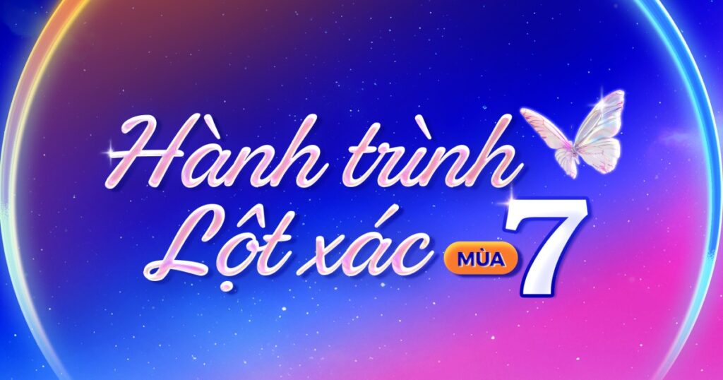 HÀNH TRÌNH LỘT XÁC MÙA 7 – CƠ CẤU TÀI TRỢ & THỂ LỆ