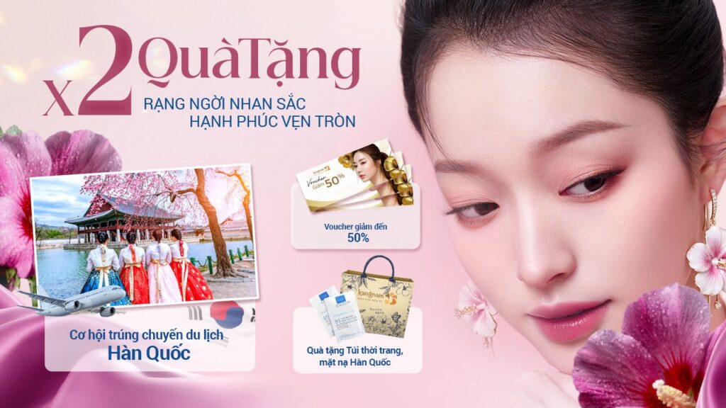 Tháng 3 Rực Rỡ: Đại tiệc làm đẹp với ưu đãi cực khủng tại Bệnh viện Thẩm mỹ Kangnam