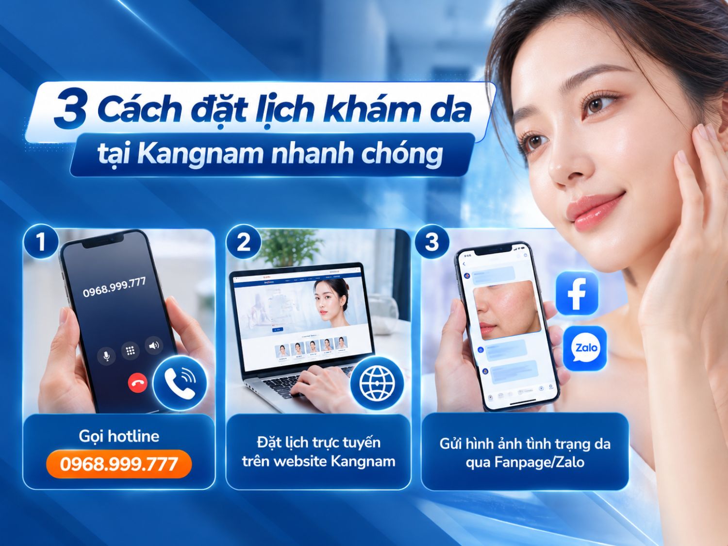 Khách hàng có thể đặt lịch khám da tại Kangnam nhanh chóng qua hotline, website hoặc gửi hình ảnh tình trạng da qua Fanpage/Zalo để được hỗ trợ tư vấn.