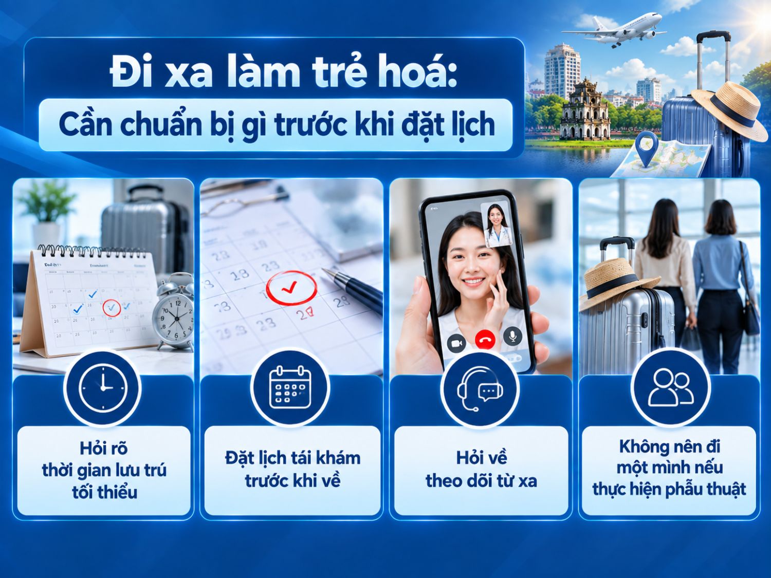 Trước khi đi xa làm trẻ hóa, khách hàng nên hỏi rõ thời gian lưu trú, chủ động lịch tái khám, phương án theo dõi từ xa và sắp xếp người đi cùng nếu thực hiện phẫu thuật.