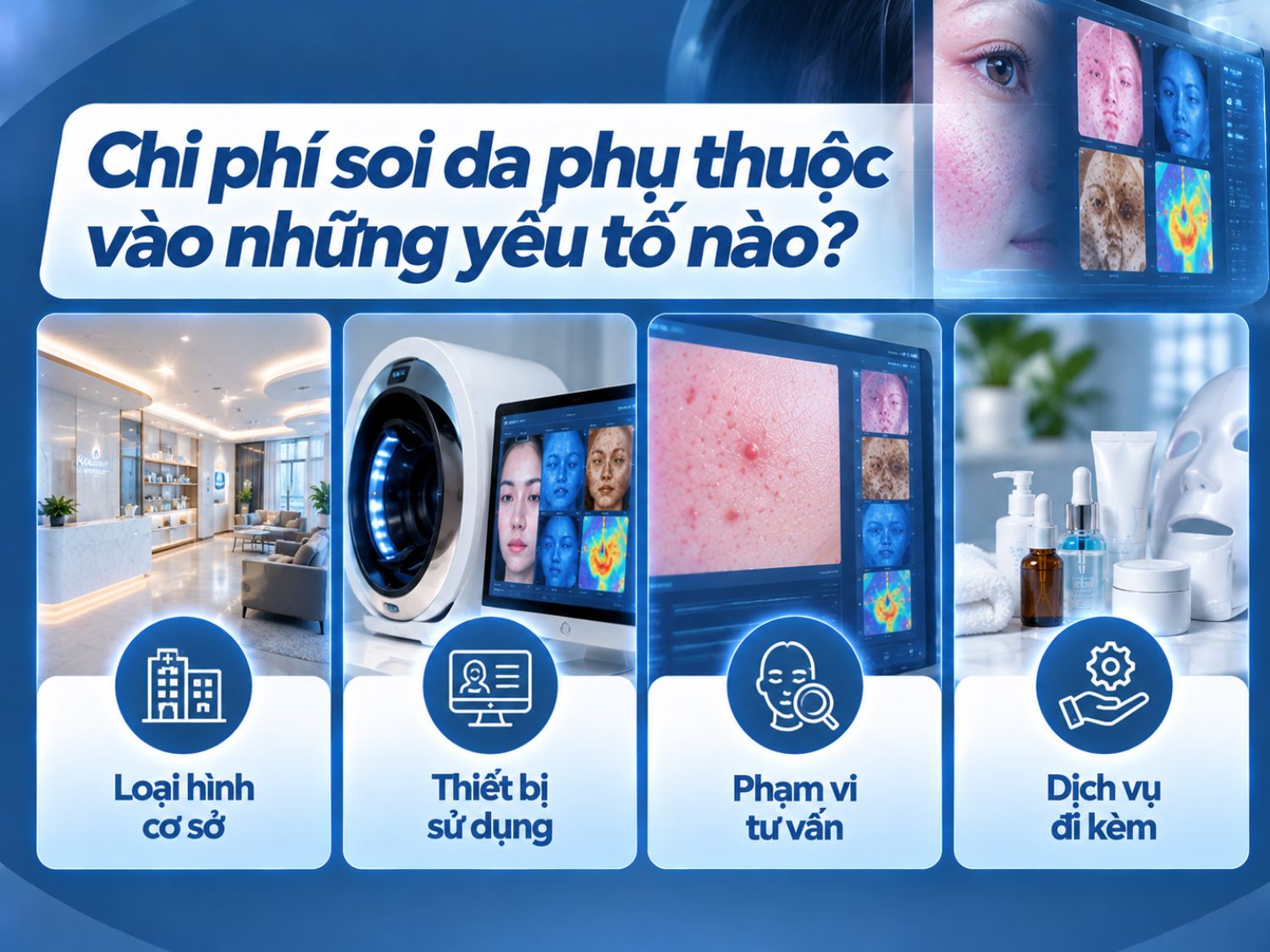 Chi phí soi da có thể khác nhau tùy theo cơ sở thực hiện, công nghệ phân tích da, mức độ tư vấn và các dịch vụ đi kèm. Khách hàng nên tìm hiểu rõ các hạng mục trước khi sử dụng dịch vụ.