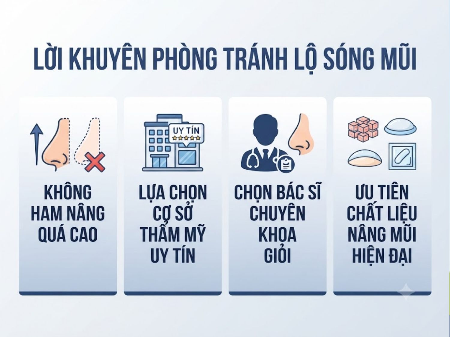 không ham nâng mũi quá cao, ưu tiên lựa chọn cơ sở uy tín, tìm bác sĩ chuyên khoa giỏi và ưu tiên dùng chất liệu nâng mũi hiện đại