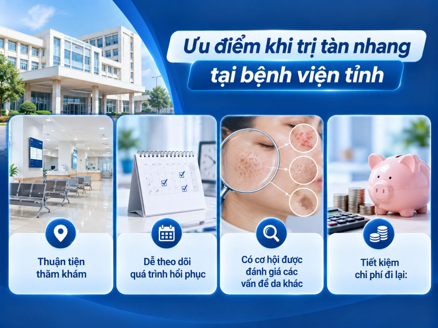 Điều trị tàn nhang tại bệnh viện tỉnh giúp người bệnh thuận tiện tái khám, theo dõi kết quả và giảm chi phí di chuyển.