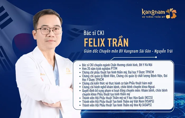 Bác sĩ Felix Trần - Giám đốc chuyên môn kiêm Trưởng khoa Đại phẫu - Bệnh viện Thẩm mỹ Kangnam Sài Gòn